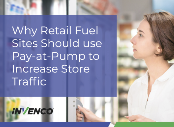 Why Retail Fuel Sites Should use Pay-at-Pump to Increase Store Traffic